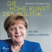 Cover von Die hohe Kunst der Politik - Die Ära Angela Merkel