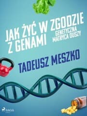 Cover von Jak ¿y¿ w zgodzie z genami. Genetyczna matryca duszy