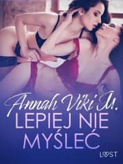 Cover von Lepiej nie myslec - lesbijskie opowiadanie erotyczne