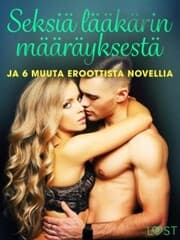 Cover von Seksiä lääkärin määräyksestä ja 6 muuta eroottista novellia