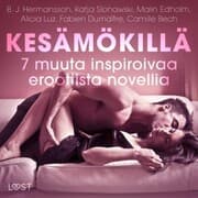 Cover von Kesämökillä - 7 muuta inspiroivaa eroottista novellia