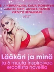 Cover von Lääkäri ja minä ja 6 muuta inspiroivaa eroottista novellia