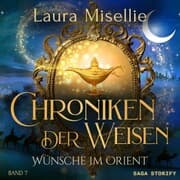 Cover von Chroniken der Weisen: Wünsche im Orient (Band 7)