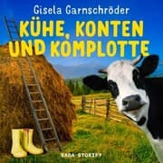 Cover von Kühe, Konten und Komplotte - Steif und Kantig ermitteln wieder
