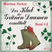 Cover von Der Klub der Grünen Daumen ermittelt (Band 1-3)
