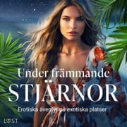 Cover von Under främmande stjärnor: erotiska äventyr på exotiska platser