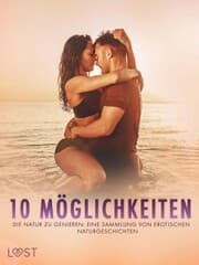 Cover von 10 Möglichkeiten, die Natur zu genießen: Eine Sammlung von erotischen Naturgeschichten