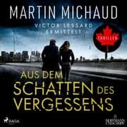 Cover von Aus dem Schatten des Vergessens: Victor Lessard ermittelt