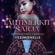 Cover von Tähtimerkit-sarja: 10 eroottista tarinaa vesimiehelle