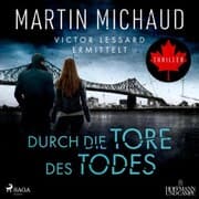 Cover von Durch die Tore des Todes: Victor Lessard ermittelt. Band 2