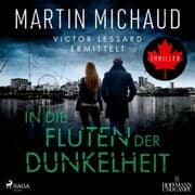 Cover von In die Fluten der Dunkelheit. Victor Lessard ermittelt