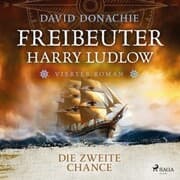 Cover von Die zweite Chance (Freibeuter Harry Ludlow