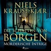 Cover von Die Schatten von Borgen - Mörderische Intrige