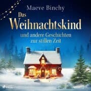 Cover von Das Weihnachtskind - und andere Geschichten zur stillen Zeit