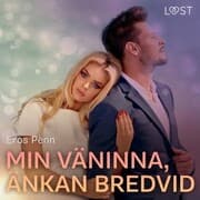 Cover von Min väninna, änkan bredvid - erotisk novell