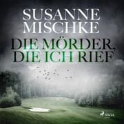 Cover von Die Mörder, die ich rief