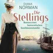 Cover von Die Stellings : Roman einer hanseatischen Kaufmannsfamilie
