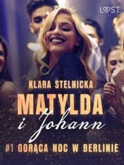 Cover von Matylda i Johann 1: Goraca noc w Berlinie - opowiadanie erotyczne
