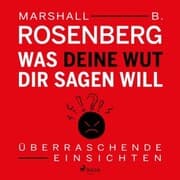 Cover von Was deine Wut dir sagen will - Überraschende Einsichten