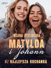 Cover von Matylda i Johann 2: Najlepsza kochanka - opowiadanie erotyczne