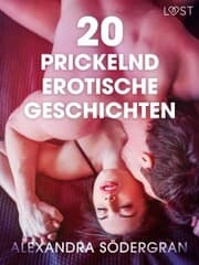 Cover von 20 prickelnd erotische Geschichten