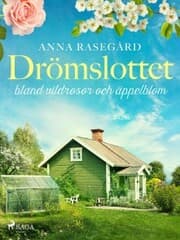 Cover von Drömslottet: bland vildrosor och äppelblom