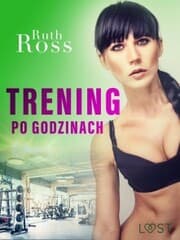 Cover von Trening po godzinach - lesbijskie opowiadanie erotyczne