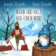 Cover von Warm und kalt aus einem Mund - Ein Märchen aus Tirol
