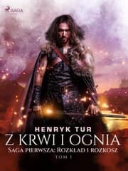 Cover von Z krwi i ognia. Saga pierwsza: Rozk¿ad i rozkosz