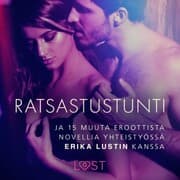 Cover von Ratsastustunti ja 15 muuta eroottista novellia yhteistyössä Erika Lustin kanssa