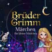 Cover von Brüder Grimms Märchen für kleine Mädchen