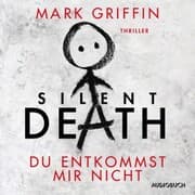 Cover von Silent Death: Du entkommst mir nicht - Ein Fall für Holly Wakefield