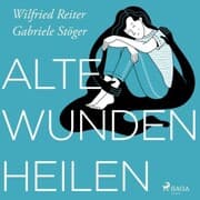 Cover von Alte Wunden heilen