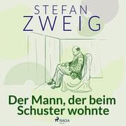 Cover von Der Mann, der beim Schuster wohnte