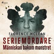 Cover von Seriemördare - Människan bakom monstret