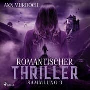 Cover von Romantischer Thriller Sammlung 3