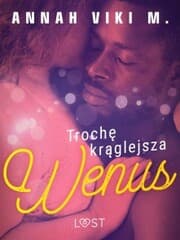 Cover von Troche kraglejsza Wenus - opowiadanie erotyczne
