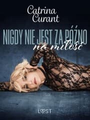 Cover von Nigdy nie jest za pó¿no na mi¿o¿¿ - opowiadanie erotyczne