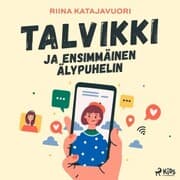 Cover von Talvikki ja ensimmäinen älypuhelin