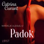 Cover von Wakacje uleg¿ej 2: Padok - seria erotyczna BDSM