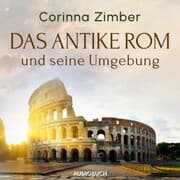 Cover von Das antike Rom und seine Umgebung