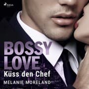 Cover von BOSSY LOVE - Küss den Chef (Vested Interest: ABC Corp. 1)