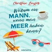 Cover von Warum ein Mann, wenn man Meer haben kann?