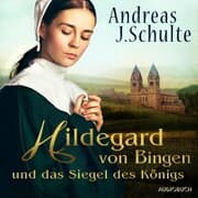 Cover von Hildegard von Bingen und das Siegel des Königs