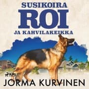 Cover von Susikoira Roi ja kahvilakeikka