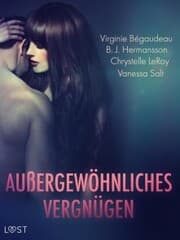 Cover von Außergewöhnliches Vergnügen: Eine Sammlung von dystopischen und fantastischen Erotikgeschichten