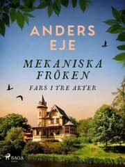 Cover von Mekaniska fröken : fars i tre akter