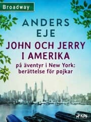 Cover von John och Jerry i Amerika : på äventyr i New York : berättelse för pojkar