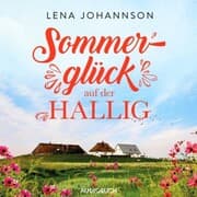 Cover von Sommerglück auf der Hallig (Die Halligärztin 3)