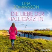 Cover von Die Liebe der Halligärztin (Die Halligärztin 2)